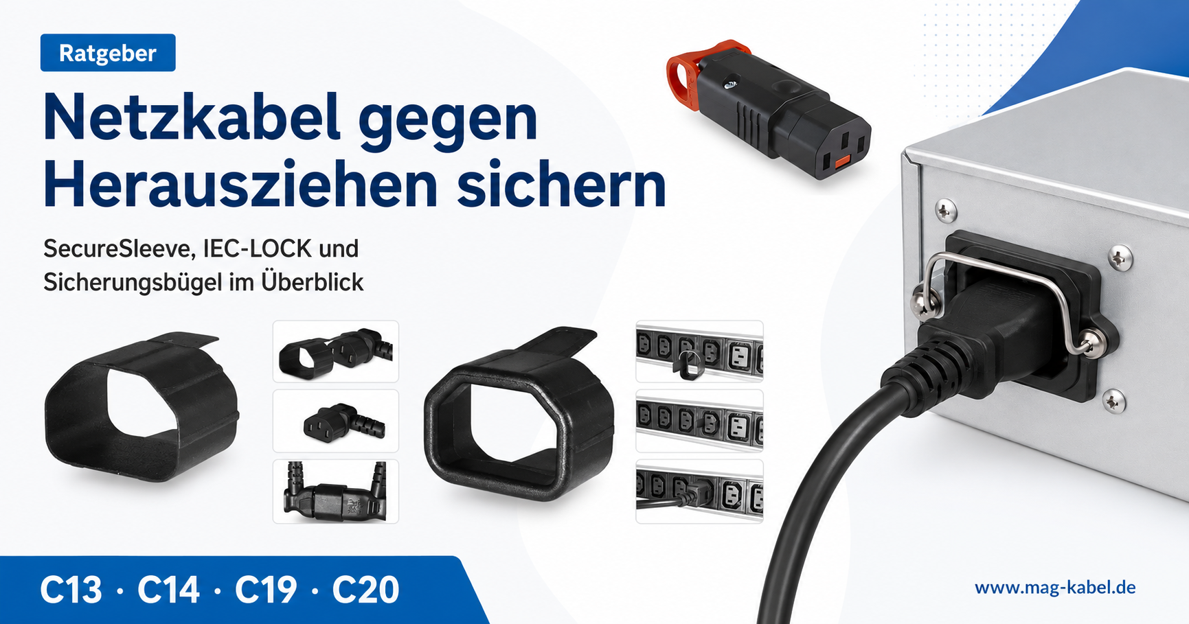 Netzkabel gegen Herausziehen sichern – SecureSleeve, IEC-LOCK und Sicherungsbügel für C13, C14, C19 und C20